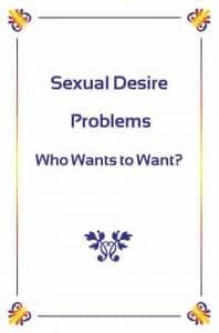 Sexual-Desire-Problems--Who-Wants-to-Want--small-web